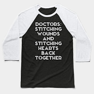 Funny emotional doctor saying Baseball T-Shirt